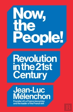 Bertrand.pt - Now, The People! Revolution In The Twenty-First Century