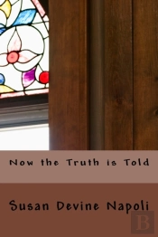 Now The Truth Is Told