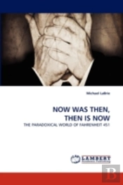 Now Was Then, Then Is Now