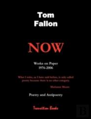 Now - Works On Paper 1976-2006 - Poetry And Antipoetry