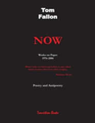Now - Works On Paper 1976-2006 - Poetry And Antipoetry