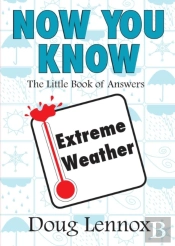 Now You Know Extreme Weather