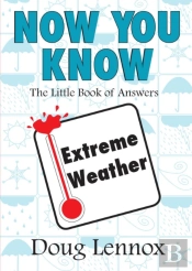 Now You Know Extreme Weather