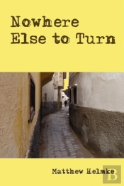 Nowhere Else To Turn