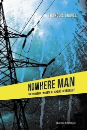 Nowhere Man : Une Nouvelle Enquete De Chloe Perreault