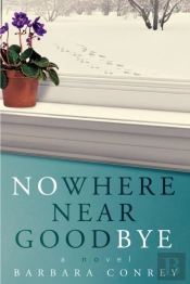 Nowhere Near Goodbye