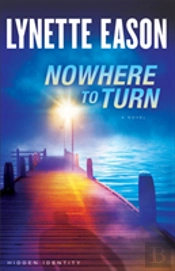 Nowhere To Turn Â€“ A Novel