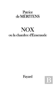 Nox : Ou La Chambre D'Émeraude