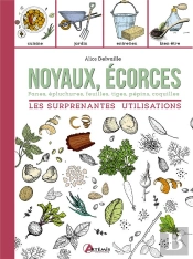 Noyaux, Ecorces, Les Surprenantes Utilisations