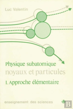 Bertrand.pt - Noyaux Et Particules : Physique Subatomique, Vol. 1