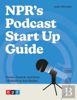Npr'S Podcast Start Up Guide