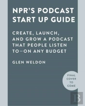 Npr#S Podcast Startup Guide