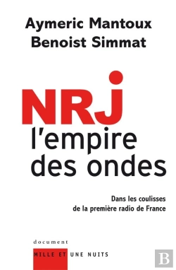 Bertrand.pt - Nrj : L'Empire Des Ondes : Dans Les Coulisses De La Première Radio De France