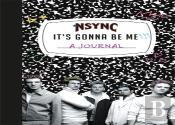 *Nsync 'It'S Gonna Be Me!' A Journal