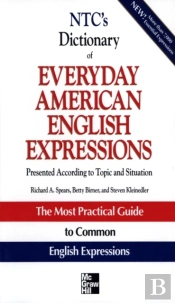 Ntc'S Dictionary Of Everyday American English Expressions