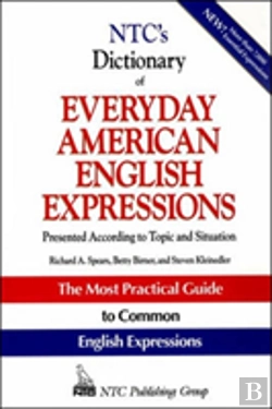 Bertrand.pt - Ntc'S Dictionary Of Everyday American English Expressions
