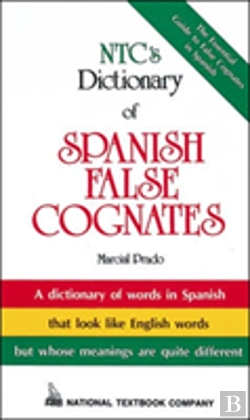Bertrand.pt - Ntc'S Dictionary Of Spanish False Cognates