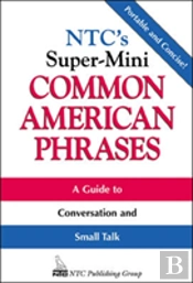 N.T.C.'S Super-Mini Common American Phrases
