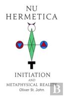 Nu Hermetica-Initiation And Metaphysical Reality