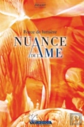 Nuance De L'Âme ; Force De Lumière