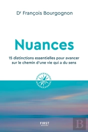 Nuances : 15 Distinctions Essentielles Pour Avancer Sur Le Chemin D'Une Vie Qui A Du Sens