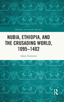 Bertrand.pt - Nubia, Ethiopia, And The Crusading World, 1095-1402