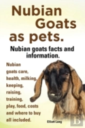Nubian Goats As Pets. Nubian Goats Facts