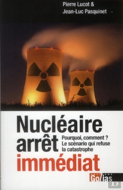 Bertrand.pt - Nucléaire Arrêt Immédiat ; Pourquoi, Comment ? ; Le Scénario Qui Refuse La Catastrophe
