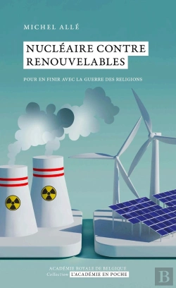 Bertrand.pt - Nucléaire Contre Renouvelable : Pour En Finir Avec La Guerre Des Religions
