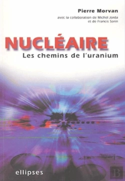 Bertrand.pt - Nucléaire : Les Chemins De L'Uranium