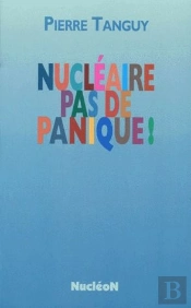 Nucléaire, Pas De Panique !