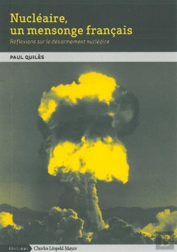 Bertrand.pt - Nucléaire, Un Mensonge Français : Réflexions Sur Le Désarmement Nucléaire
