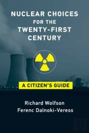 Nuclear Choices For The Twenty-First Century