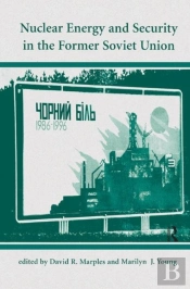 Nuclear Energy And Security In The Former Soviet Union