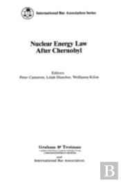 Nuclear Energy Law After Chernobyl