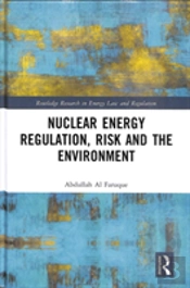 Nuclear Energy Regulation, Risk And The Environment