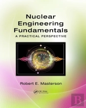 Nuclear Engineering Fundamentals