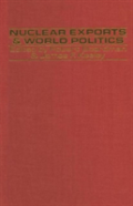 Nuclear Exports And World Politics