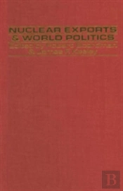 Nuclear Exports And World Politics