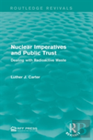 Nuclear Imperatives And Public Trust