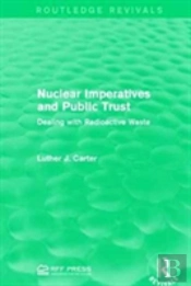 Nuclear Imperatives And Public Trust