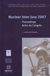 Nuclear Inter Jura ; Proceedings, Actes Du Congrès ( Édition 2007)