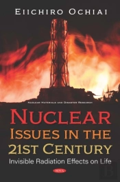 Nuclear Issues In The 21st Century: Invisible Radiation Effects On Life
