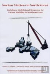 Nuclear Matters In North Korea