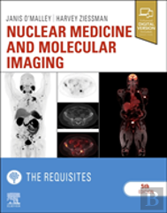 Nuclear Medicine And Molecular Imaging: The Requisites