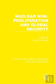 Nuclear Non-Proliferation And Global Security