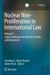 Nuclear Non-Proliferation In International Law - Volume V