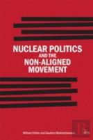 Nuclear Politics And The Non-Aligned Movement