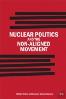 Bertrand.pt - Nuclear Politics And The Non-Aligned Movement