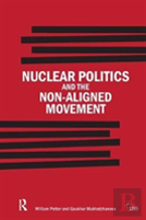 Nuclear Politics And The Non-Aligned Movement